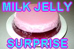 Milk Jelly Surprise