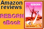 Click here for the Amazon reviews of Reborn reborn
